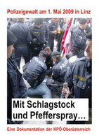 Polizeigewalt am 1. Mai 2009 in Linz: Mit Schlagstock und Pfefferspray…